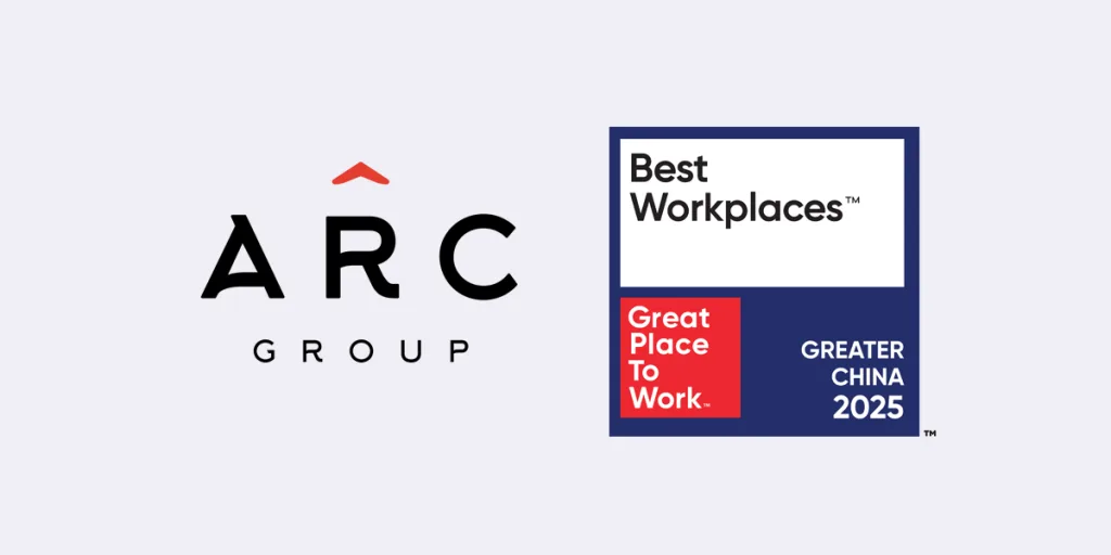 ARC集团被评为“2025 年大中华区Best Workplaces™”之一